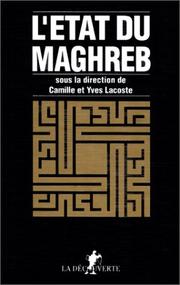 Cover of: L' Etat du Maghreb by sous la direction de Camille et Yves Lacoste.