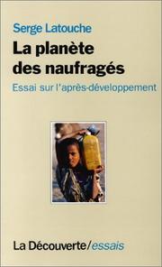 Cover of: La planète des naufragés by Serge Latouche