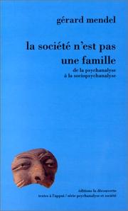 Cover of: La société n'est pas une famille by Gérard Mendel