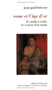 Cover of: Rome et l'âge d'or by Jean-Paul Brisson