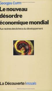 Cover of: Le nouveau désordre économique mondial: aux racines des échecs du développement