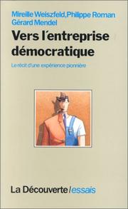 Cover of: Vers l'entreprise démocratique: le récit d'une expérience pionnière