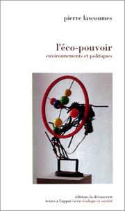 Cover of: L' éco-pouvoir: environnements et politiques