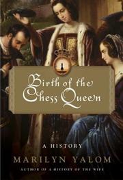 Cover of: Birth of the Chess Queen by Marilyn Yalom