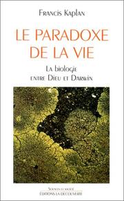 Cover of: Le paradoxe de la vie by Francis Kaplan