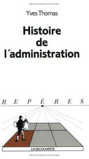 Cover of: Histoire de l'administration by Yves Thomas