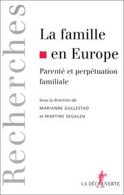 Cover of: La famille en Europe by sous la direction de Marianne Gullestad et Martine Segalen.