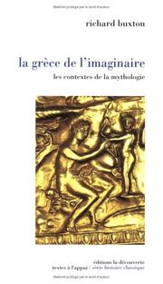 Cover of: La Grèce de l'imaginaire : les contextes de la mythologie