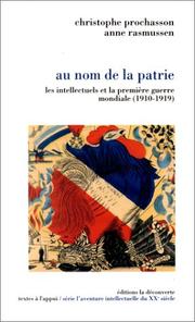 Cover of: Au nom de la patrie: les intellectuels et la Première Guerre mondiale, 1910-1919