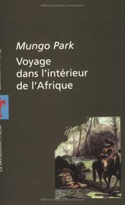 Cover of: Voyage dans l'intérieur de l'Afrique by Mungo Park