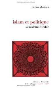 Cover of: Islam et politique by Burhān Ghalyūn