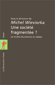 Cover of: Une société fragmentée ? Le multiculturalisme en débat