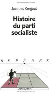 Cover of: Histoire du partie socialiste by Jacques Kergoat