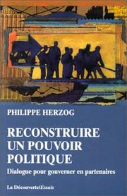 Reconstruire un pouvoir politique by Philippe Herzog