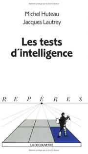 Cover of: Les tests d'intelligence by Michel Huteau, Jacques Lautrey
