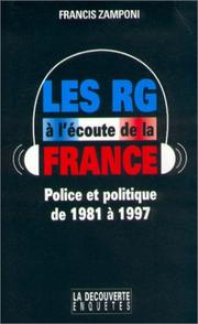 Cover of: Les RG à lécoute de la France: police et politique de 1981 à 1997