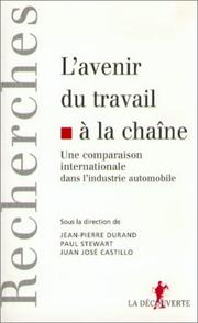 Cover of: L' avenir du travail à la chaîne by sous la direction de Jean-Pierre Durand, Paul Stewart et Juan José Castillo.