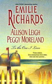Cover of: To the one I love by Emilie Richards, Allison Leigh, Peggy Moreland.