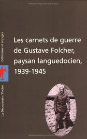 Cover of: Les carnets de guerre de Gustave Folcher, paysan languedocien, 1939-1945 by Gustave Folcher, Rémy Cazals