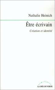 Cover of: Etre écrivain: création et identité