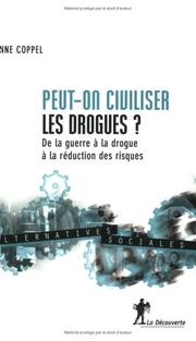 Cover of: Peut-on civiliser les drogues ?