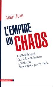 Cover of: L' empire du chaos: les républiques face à la domination américaine dans l'après-guerre froide