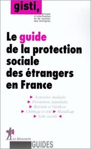 Cover of: Le guide de la protection sociale des étrangers en France