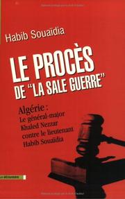 Cover of: Le procès de La sale guerre by Habib Souaïdia ; notes établies par François Gèze et Salima Mellah.
