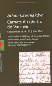 Cover of: Carnets du ghetto de Varsovie  by Adam Czerniakow, Raul Hilberg, Stanislaw Staron, Jacques Burko, Maria Elster