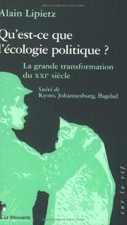 Cover of: Qu'est-ce que l'écologie politique ? La grande transformation du XXIe siècle by Alain Lipietz