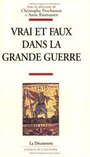 Cover of: Vrai et faux dans la Grande Guerre by sous la direction de Christophe Prochasson et Anne Rasmussen.