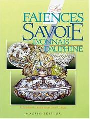 Cover of: Les faïences: Savoie, Lyonnais, Dauphiné