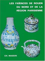 Cover of: Les faïences de Rouen, du nord de la France et de la région parisienne by Solange de Plas
