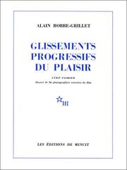 Cover of: Glissements progressifs du plaisir. by Alain Robbe-Grillet