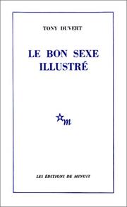 Cover of: Le bon sexe illustré. by Tony Duvert