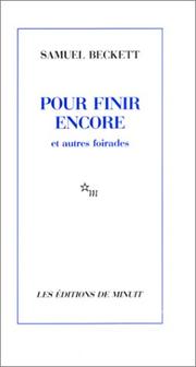 Cover of: Pour finir encore et autres foirades by Samuel Beckett