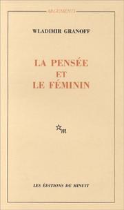 Cover of: La pensée et le féminin by Wladimir Granoff