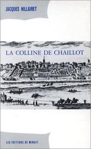 Cover of: La colline de Chaillot by Jacques Hillairet