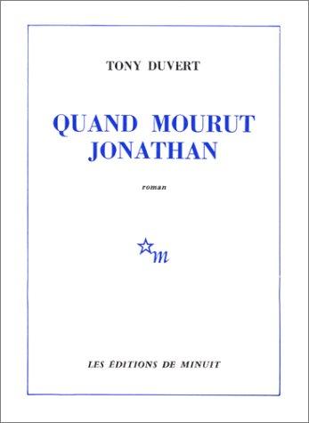 Quand mourut Jonathan by Tony Duvert
