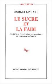 Cover of: Le sucre et la faim: enquête dans les régions sucrières du Nord-Est brésilien