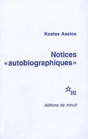 Cover of: Notices "autobiographiques" by Kōstas Axelos