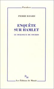 Cover of: Enquête sur Hamlet: le dialogue de sourds