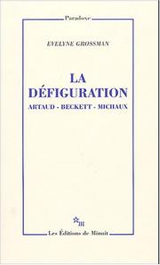 Cover of: La défiguration: Artaud, Beckett, Michaux