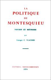 Cover of: La politique de Montesquieu: notion et méthode