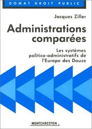 Cover of: Administrations comparées by Jacques Ziller