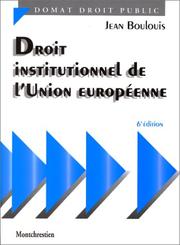 Cover of: Droit institutionnel de l'Union européenne by Jean Boulouis