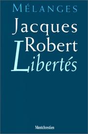Cover of: Mélanges Jacques Robert: libertés