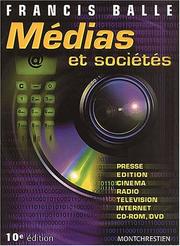 Cover of: Médias et sociétés: presse, édition, cinéma, radio, télévision, internet, CD-ROM, DVD