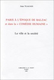 Cover of: Paris à l'époque de Balzac et dans la "Comédie humaine": la ville et la société