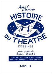 Histoire du théâtre dessinée by André Degaine
